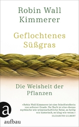 Geflochtenes S&uuml;&szlig;gras - Robin Wall Kimmerer