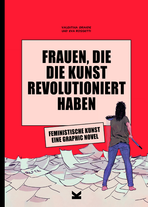 Frauen, die die Kunst revolutioniert haben. Feministische Kunst - Valentina Grande
