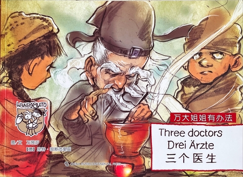 Three Doctors (Wanda-Anna Series, English, German, Chinese) -  Wan Yuxi/Gunter Grossholz