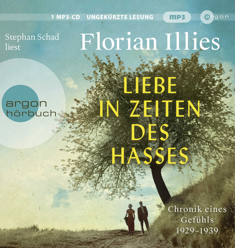 Liebe in Zeiten des Hasses - Florian Illies