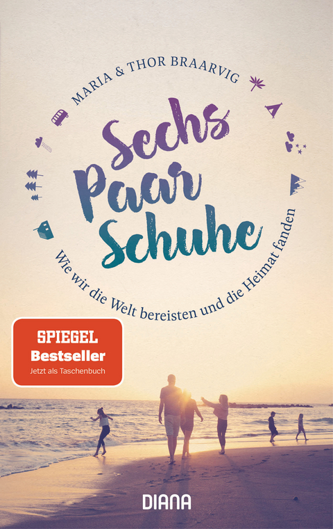 Sechs Paar Schuhe. Wie wir die Welt bereisten und die Heimat fanden - Thor Braarvig, Maria Braarvig