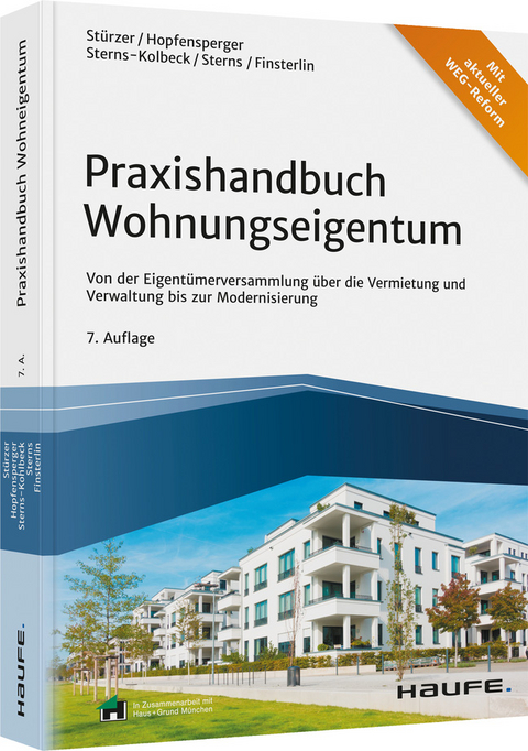 Praxishandbuch Wohnungseigentum - Rudolf St&uuml;rzer, Georg Hopfensperger, Melanie Sterns-Kolbeck, Detlef Sterns, Claudia Finsterlin
