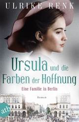 Ursula und die Farben der Hoffnung - Ulrike Renk