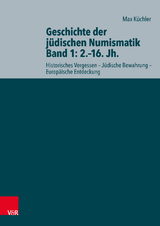 Geschichte der j&uuml;dischen Numismatik - Band 1: 2.&ndash;16. Jh. - Max K&uuml;chler