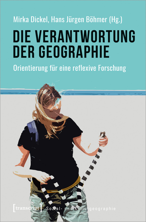 Die Verantwortung der Geographie - 