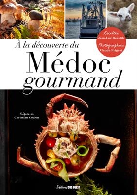A la découverte du Médoc gourmand - Jean-Luc Beaufils