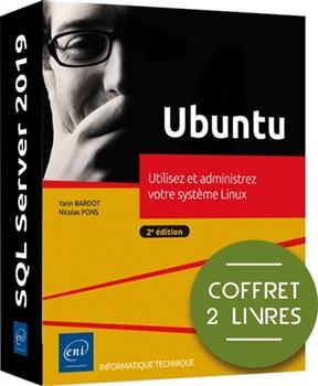 Ubuntu : utilisez et administrez votre système Linux : coffret 2 livres - Nicolas Pons, Yann Bardot