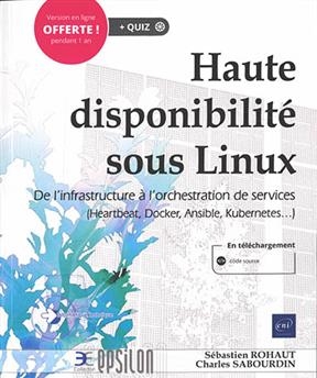 Haute disponibilité sous Linux : de l'infrastructure à l'orchestration de services (Heartbeat, Docker, Ansible, Kuber... - Charles Sabourdin, Sébastien Rohaut