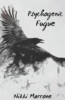 Psychogenic Fugue - Nikki Marrone