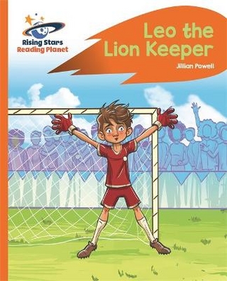 Reading Planet - Leo the Lion Keeper - Orange: Rocket Phonics