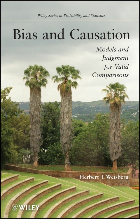 Bias and Causation - Herbert I. Weisberg