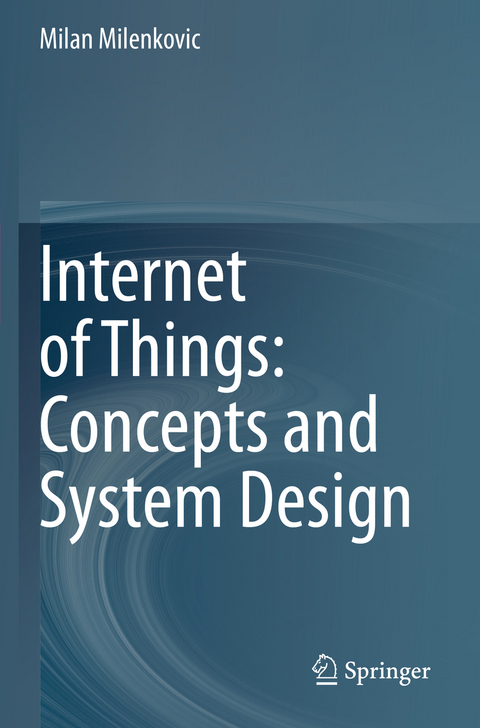 Internet of Things: Concepts and System Design - Milan Milenkovic
