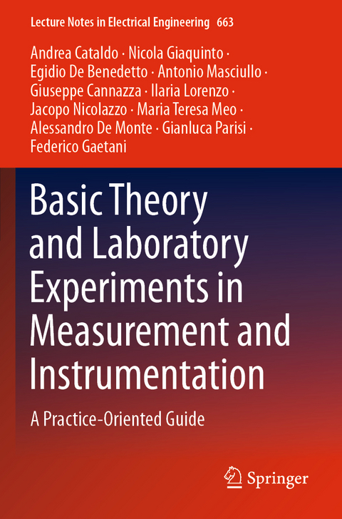 Basic Theory and Laboratory Experiments in Measurement and Instrumentation - Andrea Cataldo, Nicola Giaquinto, Egidio De Benedetto, Antonio Masciullo, Giuseppe Cannazza, Ilaria Lorenzo, Jacopo Nicolazzo, Maria Teresa Meo, Alessando De Monte, Gianluca Parisi, Federico Gaetani