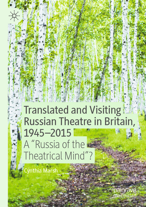 Translated and Visiting Russian Theatre in Britain, 1945&ndash;2015 - Cynthia Marsh