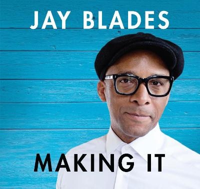 Making It - Jay Blades