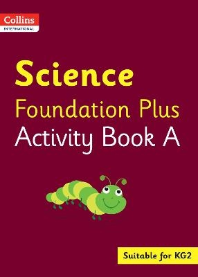 Collins International Science Foundation Plus Activity Book A - Fiona Macgregor