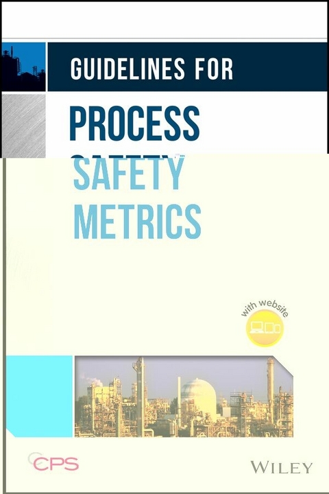 Guidelines for Process Safety Metrics