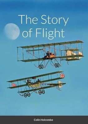 The Story of Flight - Colin Holcombe, Darren Harbar