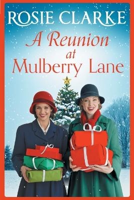 A Reunion at Mulberry Lane - Rosie Clarke