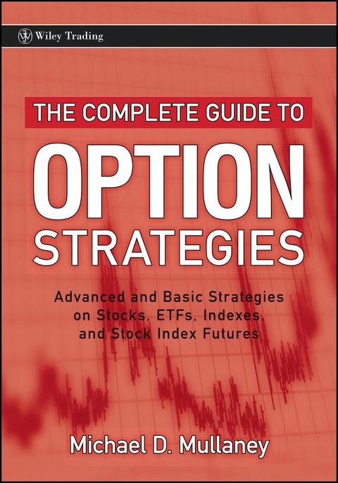 The Complete Guide to Option Strategies - Michael Mullaney