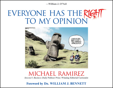 Everyone Has the Right to My Opinion - Michael Ramirez