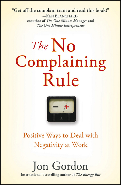 The No Complaining Rule - Jon Gordon