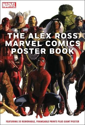 The Alex Ross Marvel Comics Poster Book - Alex Ross,  Marvel Entertainment