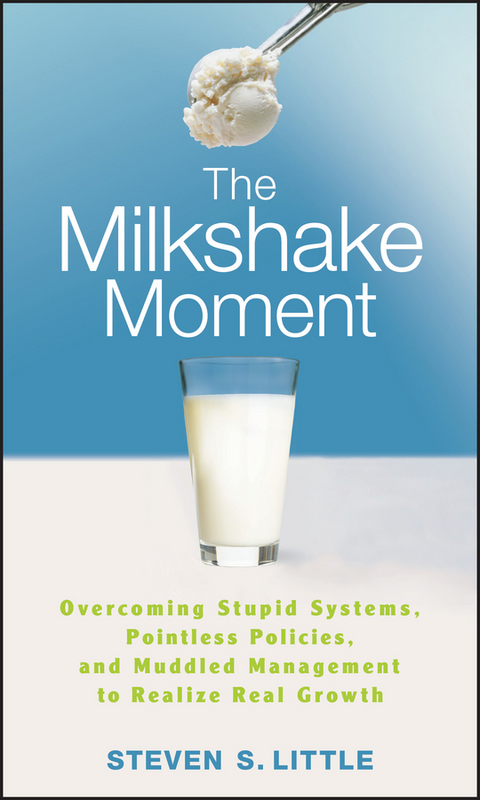 The Milkshake Moment - Steven S. Little