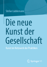 Die neue Kunst der Gesellschaft - Stefan L&uuml;ddemann