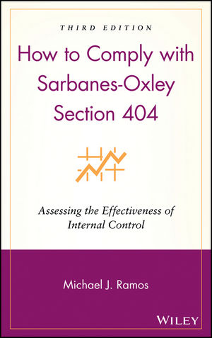 How to Comply with Sarbanes-Oxley Section 404 - Michael J. Ramos