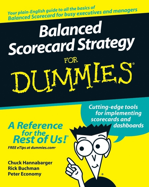 Balanced Scorecard Strategy For Dummies - Charles Hannabarger, Frederick Buchman, Peter Economy