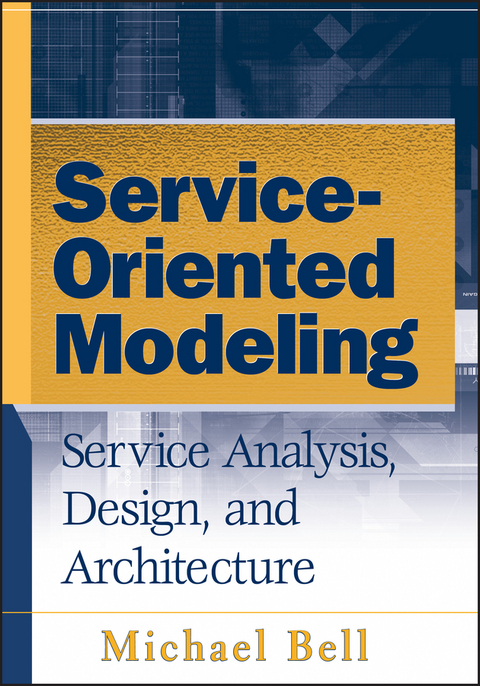 Service-Oriented Modeling - Michael Bell