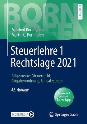 Steuerlehre 1 Rechtslage 2021 - Manfred Bornhofen, Martin C. Bornhofen