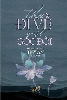 ThƠ Đi VỀ MỘt G&oacute;c ĐỜi - An Thy