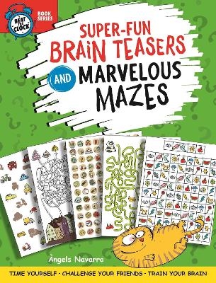 Super-Fun Brain Teasers and Marvelous Mazes - Angels Navarro