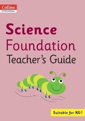 Collins International Science Foundation Teacher's Guide - Arabella Koopman