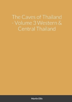 The Caves of Western & Central Thailand