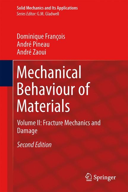 Mechanical Behaviour of Materials - Dominique François, André Pineau, André Zaoui