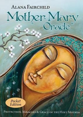 Mother Mary Oracle - Pocket Edition - Alana Fairchild