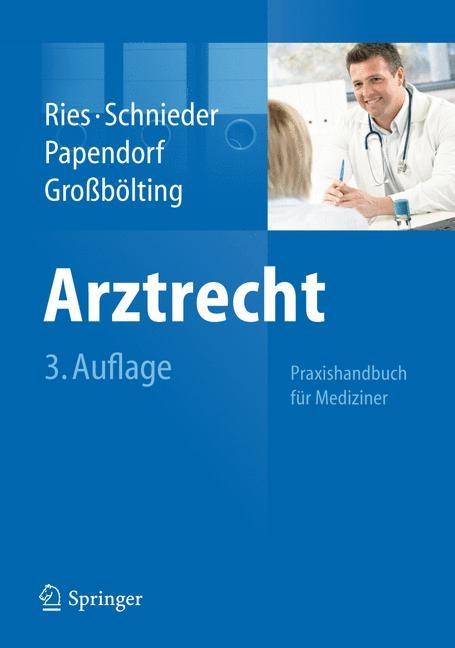 Arztrecht - Hans-Peter Ries, Karl-Heinz Schnieder, Bj&ouml;rn Papendorf, Ralf Gro&szlig;b&ouml;lting