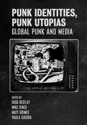 Punk Identities, Punk Utopias - 
