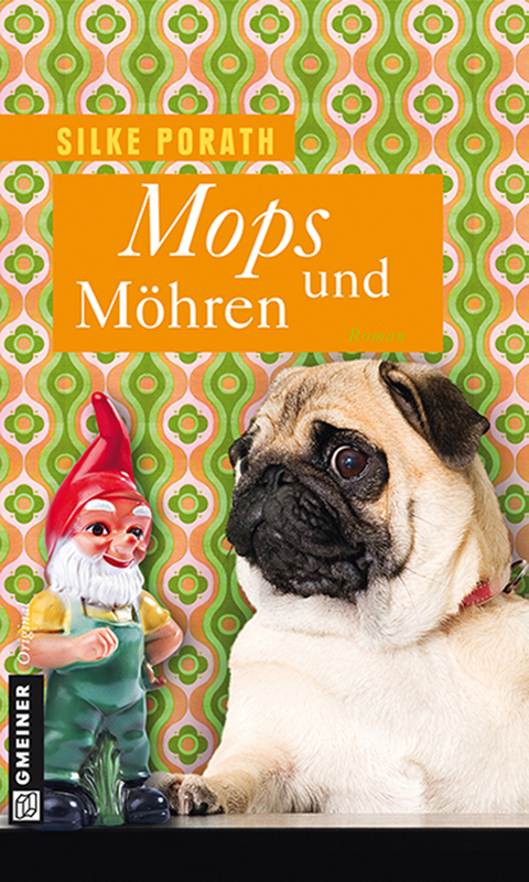 Mops und M&ouml;hren - Silke Porath