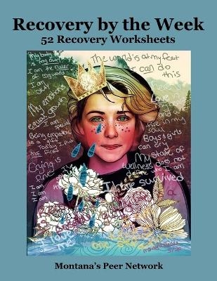 Recovery by the Week - Montana's Peer Network
