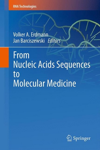 From Nucleic Acids Sequences to Molecular Medicine