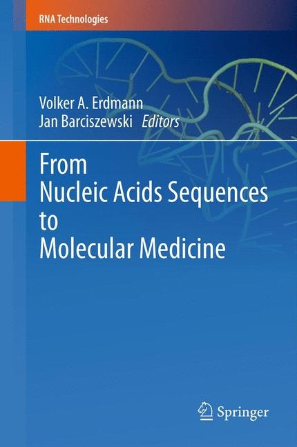 From Nucleic Acids Sequences to Molecular Medicine - 