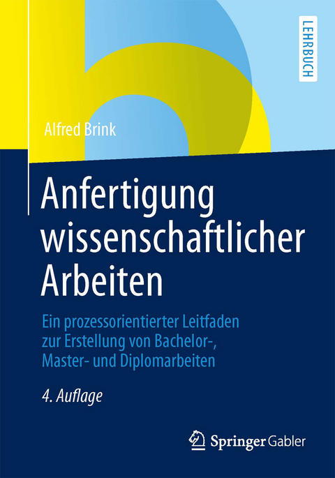 Anfertigung wissenschaftlicher Arbeiten - Alfred Brink