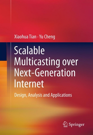 Scalable Multicasting over Next-Generation Internet