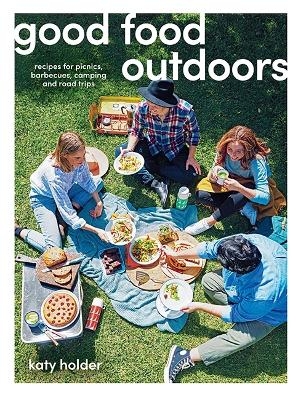 Good Food Outdoors - Katy Holder
