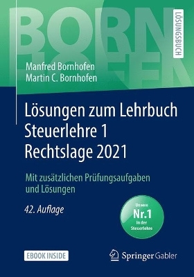L&ouml;sungen zum Lehrbuch Steuerlehre 1 Rechtslage 2021 - Manfred Bornhofen, Martin C. Bornhofen