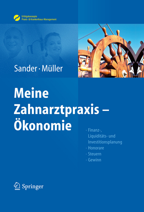 Sander/M&uuml;ller, Meine Zahnarztpraxis &ndash; &Ouml;konomie - Thomas Sander, Michal-Constanze M&uuml;ller